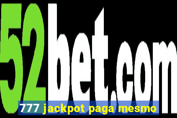 777 jackpot paga mesmo